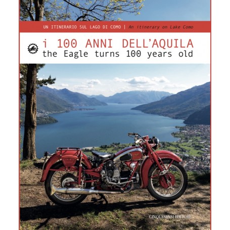 Libro "I 100 ANNI DELL'AQUILA" - THE EAGLE TURNS 100 YEARS OLD